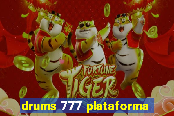 drums 777 plataforma